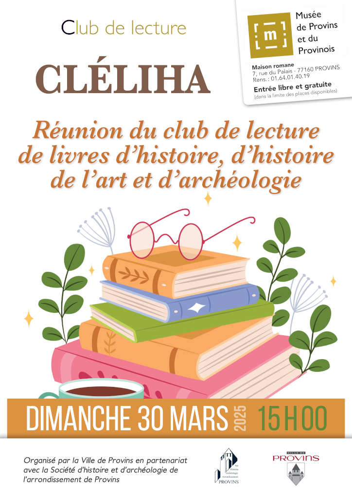 Créé en 2022 par la SHAAP, en partenariat avec le Service des patrimoines de la Ville de Provins, le CLELIHA, club de lecture de livres d'histoire et d'archéologie, a pour objectif de permettre de partager ses lectures et de donner envie de découvrir ou redécouvrir des ouvrages universitaires comme des livres plus "grand public" traitant d'histoire, d'archéologie ou d'histoire de l'art. 